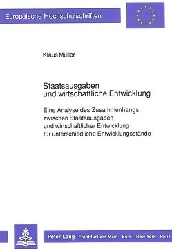 Staatsausgaben und wirtschaftliche Entwicklung von Mueller,  Klaus