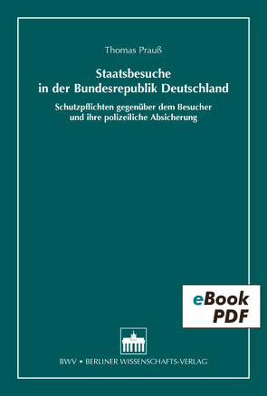 Staatsbesuche in der Bundesrepublik Deutschland von Prauß,  Thomas