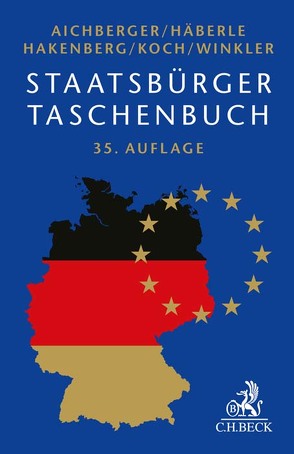 Staatsbürger-Taschenbuch von Aichberger,  Thomas, Creifelds,  Carl, Häberle,  Peter, Hakenberg,  Waltraud, Koch,  Theresia, Lichtenberger,  Gustav, Model ,  Otto, Winkler,  Jürgen, Zierl,  Gerhard