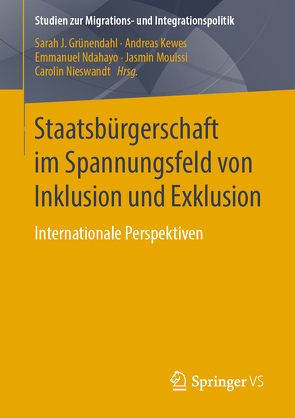 Staatsbürgerschaft im Spannungsfeld von Inklusion und Exklusion von Grünendahl,  Sarah J., Kewes,  Andreas, Mouissi,  Jasmin, Ndahayo,  Emmanuel, Nieswandt,  Carolin