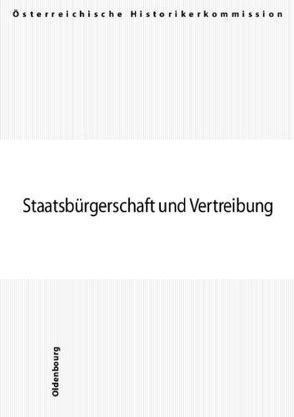 Staatsbürgerschaft und Vertreibung von Burger,  Hannelore, Kolonovits,  Dieter, Wendelin,  Harald