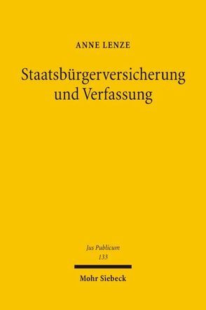 Staatsbürgerversicherung und Verfassung von Lenze,  Anne