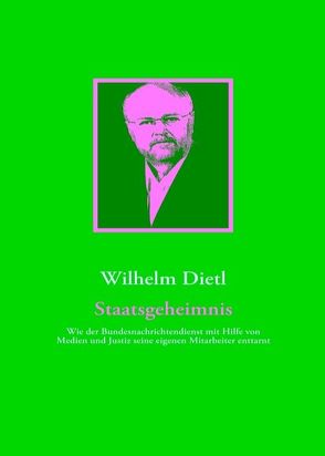 Staatsgeheimnis von Dietl,  Wilhelm