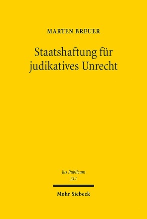 Staatshaftung für judikatives Unrecht von Breuer,  Marten