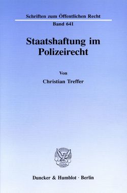 Staatshaftung im Polizeirecht. von Treffer,  Christian