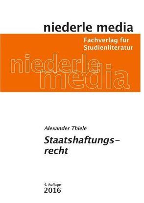 Staatshaftungsrecht – 2022 von Thiele,  Alexander James