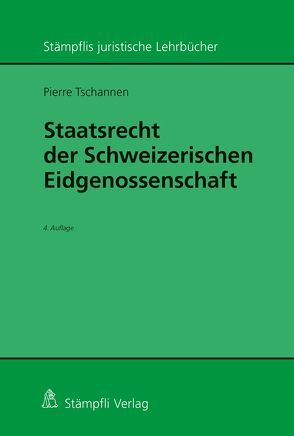 Staatsrecht der Schweizerischen Eidgenossenschaft von Tschannen,  Pierre