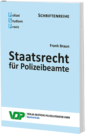 Staatsrecht für Polizeibeamte von Braun,  Frank