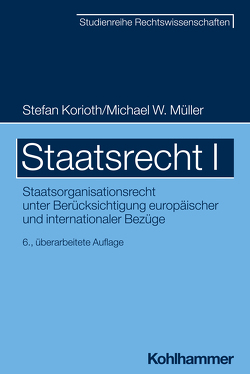 Staatsrecht I von Boecken,  Winfried, Korioth,  Stefan, Müller,  Michael W.