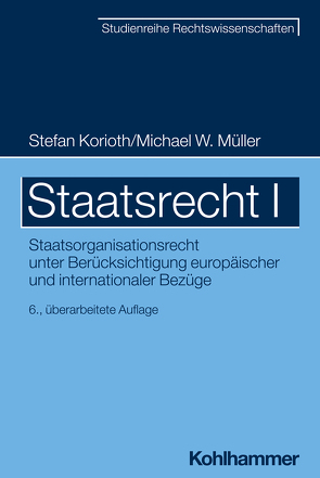 Staatsrecht I von Boecken,  Winfried, Korioth,  Stefan, Müller,  Michael W.