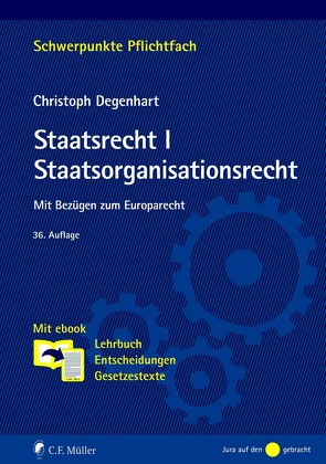 Staatsrecht I. Staatsorganisationsrecht von Degenhart,  Christoph