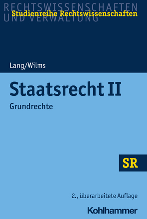 Staatsrecht II von Boecken,  Winfried, Korioth,  Stefan, Lang,  Heinrich, Wilms,  Heinrich