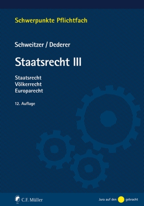 Staatsrecht III von Dederer,  Hans-Georg, Schweitzer,  Michael