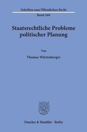 Staatsrechtliche Probleme politischer Planung. von Würtenberger,  Thomas