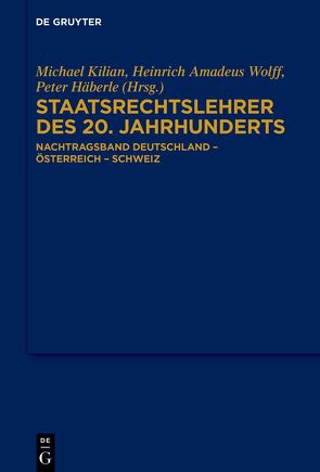 Staatsrechtslehrer des 20. Jahrhunderts von Häberle,  Peter, Kilian,  Michael, Wolff,  Heinrich Amadeus