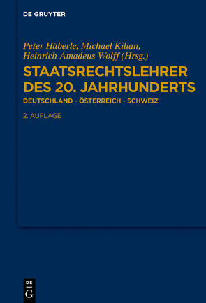 Staatsrechtslehrer des 20. Jahrhunderts von Häberle,  Peter, Kilian,  Michael, Wolff,  Heinrich Amadeus