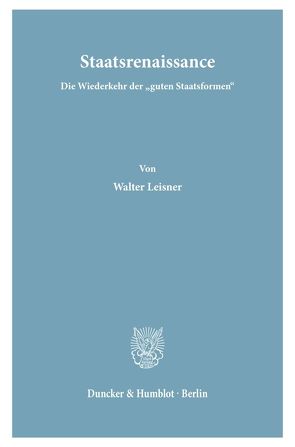 Staatsrenaissance. von Leisner,  Walter