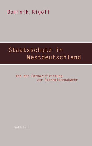 Staatsschutz in Westdeutschland von Rigoll,  Dominik