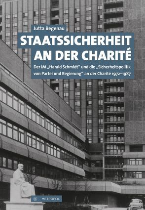 Staatssicherheit an der Charité von Begenau,  Jutta