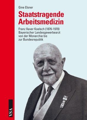 Staatstragende Arbeitsmedizin von Elsner,  Gine