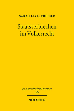 Staatsverbrechen im Völkerrecht von Rödiger,  Sarah Leyli