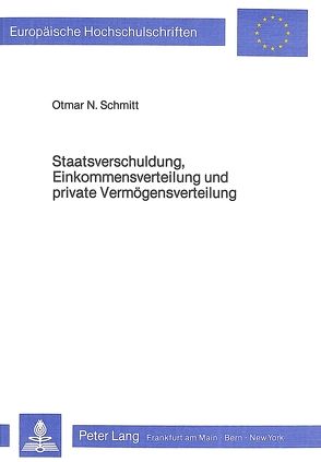 Staatsverschuldung, Einkommensverteilung und private Vermögensverteilung von Schmitt,  Otmar