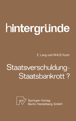 Staatsverschuldung — Staatsbankrott? von Koch,  W. A., Lang,  E.