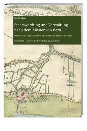 Staatswerdung und Verwaltung nach dem Muster von Bern von Dubler,  Anne-Marie