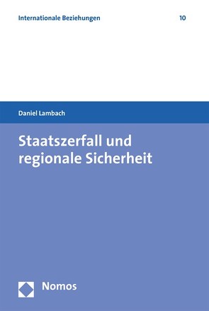 Staatszerfall und regionale Sicherheit von Lambach,  Daniel