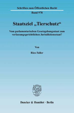 Staatsziel „Tierschutz“. von Faller,  Rico