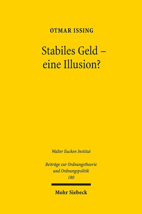 Stabiles Geld – eine Illusion? von Issing,  Otmar