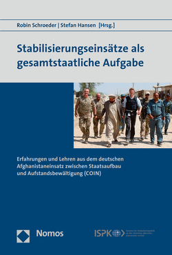 Stabilisierungseinsätze als gesamtstaatliche Aufgabe von Hansen,  Stefan, Schroeder,  Robin