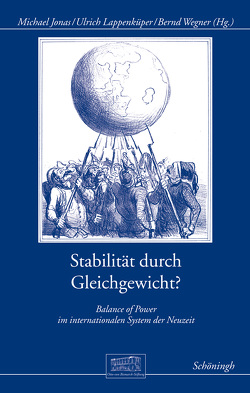 Stabilität durch Gleichgewicht? von Blanning,  Timothy, Cohrs,  Patrick O., Dülffer,  Jost, Jonas,  Michael, Kroener,  Bernhard R., Kühn,  Florian, Lappenküper,  Ulrich, Malettke,  Klaus, Schulz,  Matthias, Sheehan,  Michael, Staack,  Michael, Wegner,  Bernd