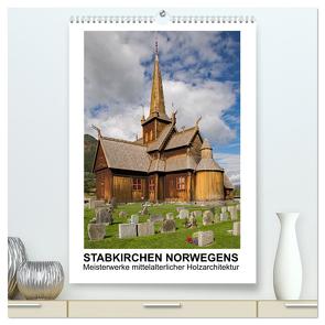 Stabkirchen Norwegens – Meisterwerke mittelalterlicher Holzarchitektur (hochwertiger Premium Wandkalender 2024 DIN A2 hoch), Kunstdruck in Hochglanz von Hallweger,  Christian