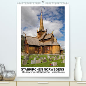 Stabkirchen Norwegens – Meisterwerke mittelalterlicher Holzarchitektur (Premium, hochwertiger DIN A2 Wandkalender 2022, Kunstdruck in Hochglanz) von Hallweger,  Christian