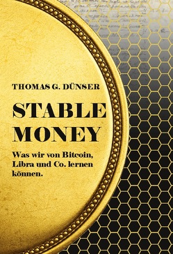 Stable Money von Dünser,  Thomas G.