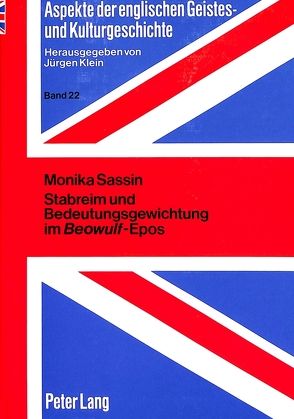 Stabreim und Bedeutungsgewichtung im «Beowulf»-Epos von Sassin,  Monika