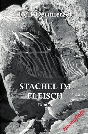 Stachel im Fleisch von Dermietzel,  Rolf