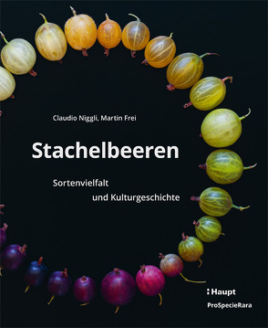 Stachelbeeren von Frei,  Martin, Niggli,  Claudio, Schlettwein,  Daniela