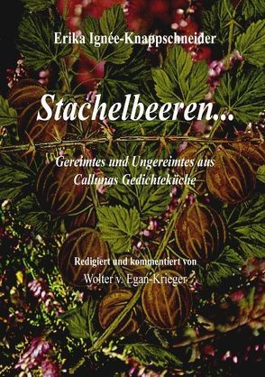 Stachelbeeren… von Ignée-Knappschneider,  Erika, v. Egan-Krieger,  Wolter