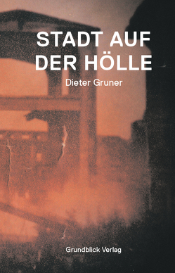 Stadt auf der Hölle von Gruner,  Dieter