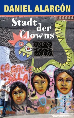 Stadt der Clowns von Alarcón,  Daniel, Meltendorf,  Friederike