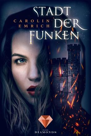 Stadt der Funken von Emrich,  Carolin