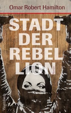 Stadt der Rebellion von Hamilton,  Omar Robert, Walitzek,  Brigitte