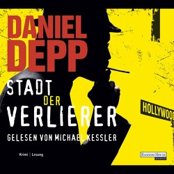 Stadt der Verlierer von Depp,  Daniel, Kessler,  Michael