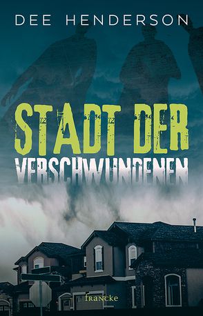 Evie Backwell – Stadt der Verschwundenen von Dziewas,  Dorothee, Henderson,  Dee