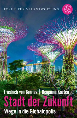 Stadt der Zukunft – Wege in die Globalopolis von Borries,  Friedrich von, Kasten,  Benjamin