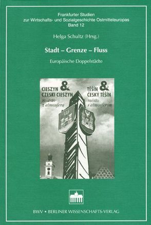 Stadt – Grenze – Fluss von Schultz,  Helga