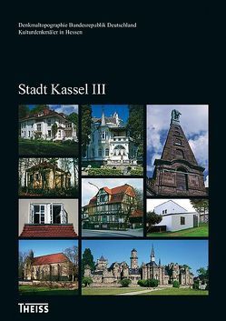 Stadt Kassel III von Landesamt für Denkmalpflege Hessen, Warlich-Schenk,  Brigitte