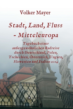 Stadt, Land, Fluss – Mitteleuropa von Mayer,  Volker